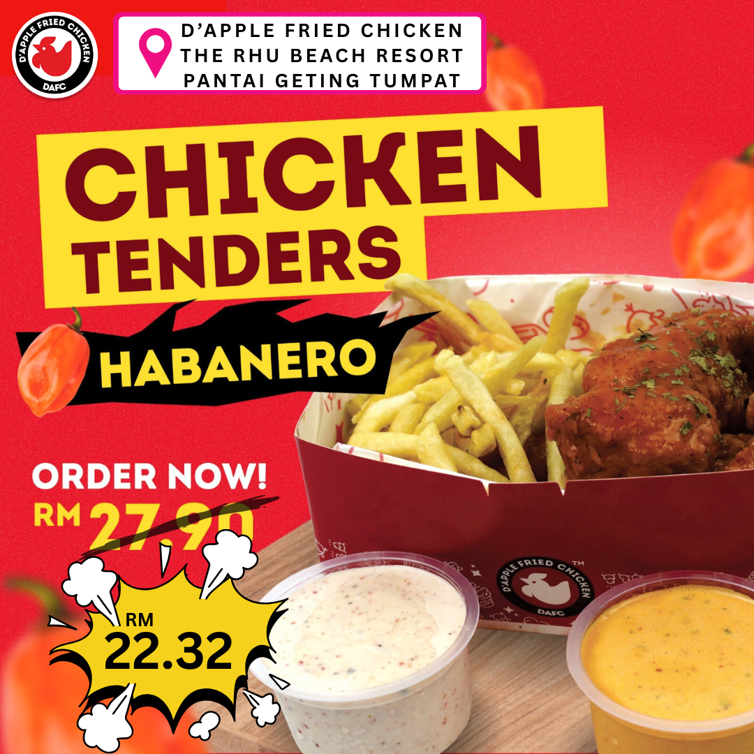 Happy hours, Chicken Tenders Habanero for D'Apple Fried Chicken The Rhu Beach Resort Tumpat